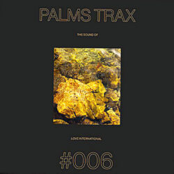 Palms Trax - The Sound Of Love International #006