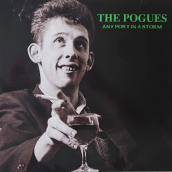 Pogues, The - Any Port In A Storm